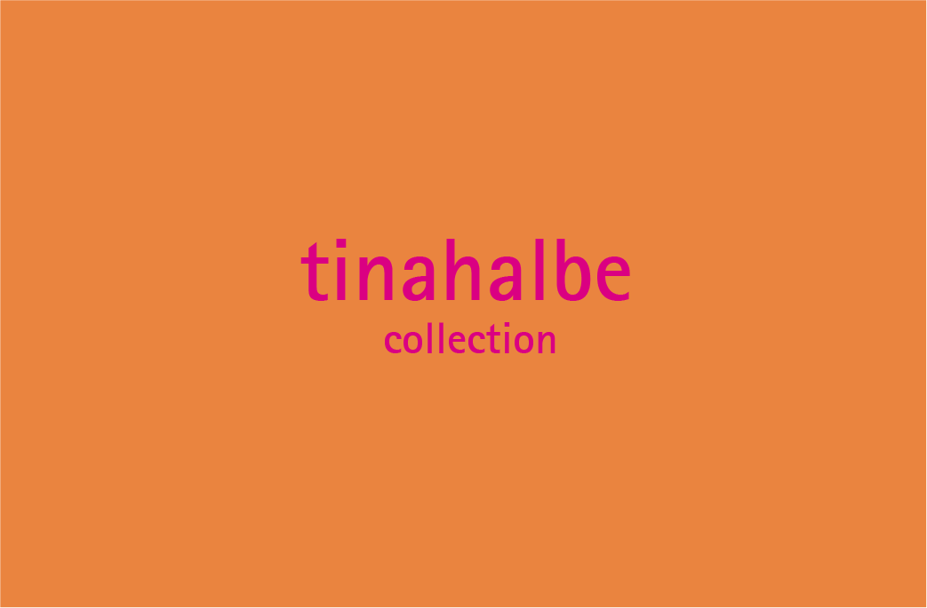 TINAHALBE COLLECTION